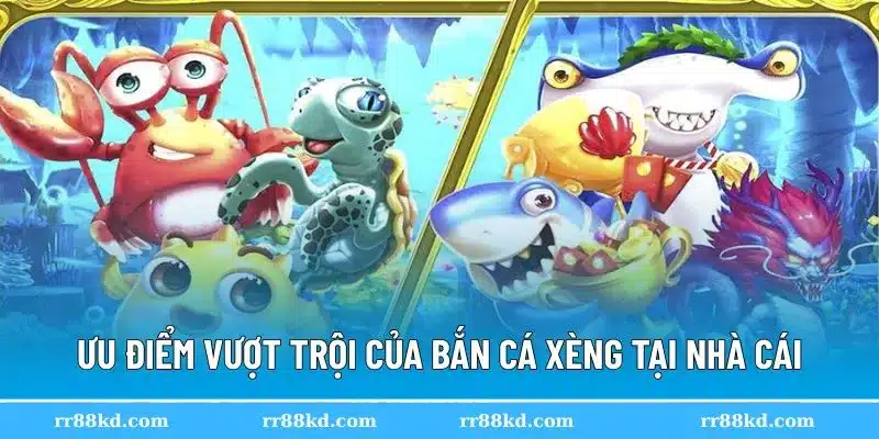 Bắn cá xèng tại RR88 đảm bảo tỷ lệ đổi thưởng minh bạch
