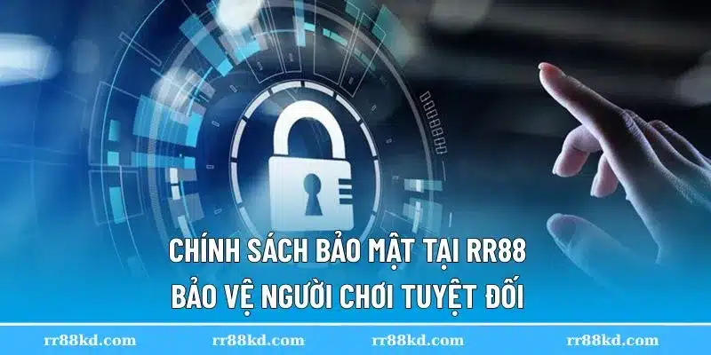 Chính sách bảo mật bảo vệ thông tin người chơi