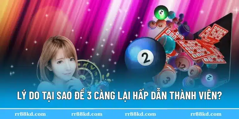 Đề 3 càng tại RR88 mang lại cơ hội thắng lớn