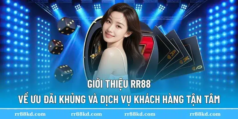 Người dùng luôn là hàng đầu tại RR88