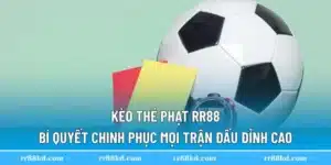 kèo thẻ phạt rr88