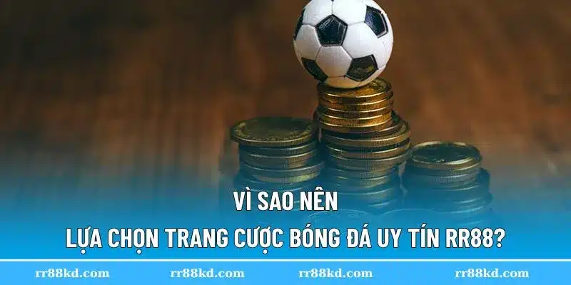 Tiêu chí chọn trang cá cược bóng đá