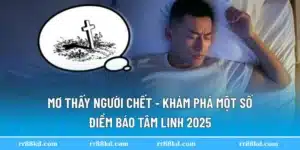 mơ thấy người chết