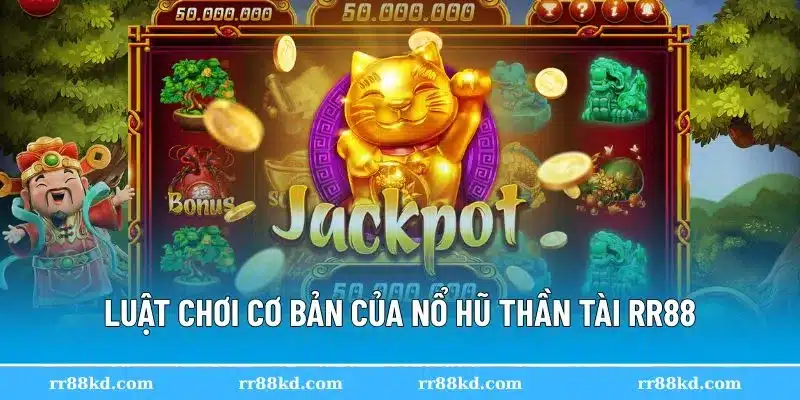 Tìm hiểu luật chơi game nổ hũ thần tài