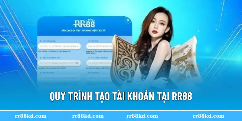 Quy trình tạo tài khoản tại RR88