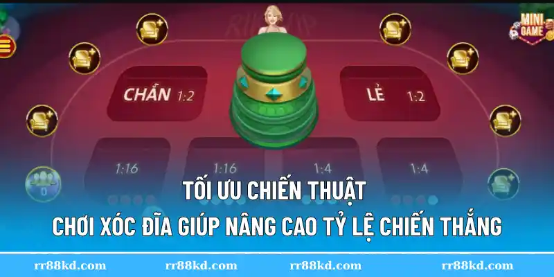 Tối ưu chiến thuật chơi xóc đĩa giúp nâng cao tỷ lệ chiến thắng