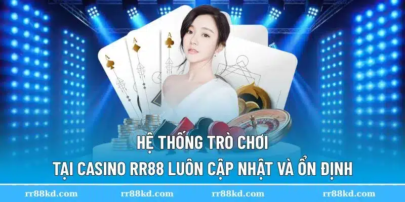 Giao diện sảnh chơi tại Casino RR88 nổi bật với độ trễ thấp