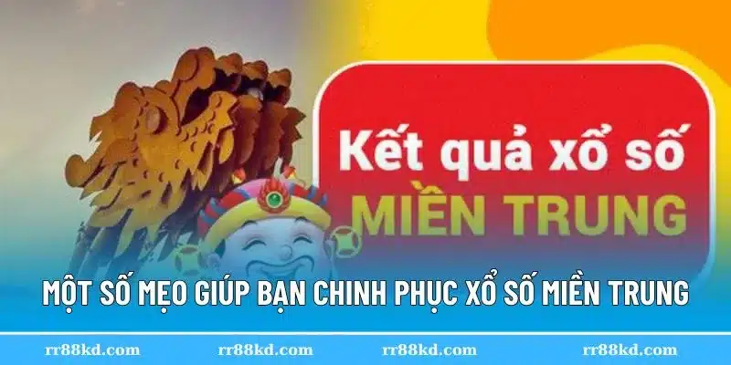 Mẹo chiến thắng xổ số miền Trung