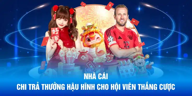 Nhà cái chi trả thưởng hậu hĩnh cho hội viên thắng cược