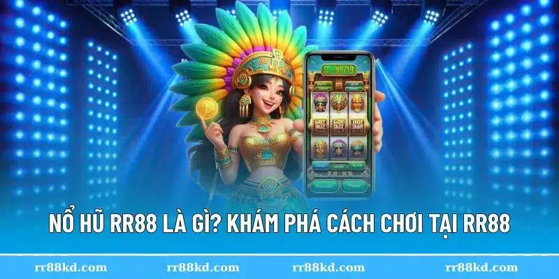 Trải nghiệm Nổ Hũ RR88 với cơ hội trúng lớn