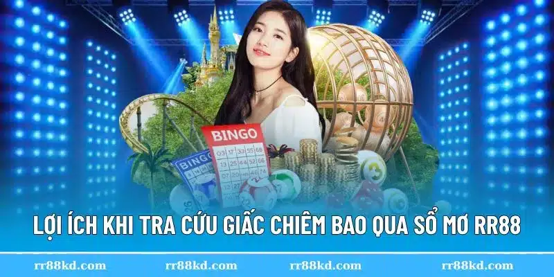 Lợi ích của việc tra sổ mơ RR88